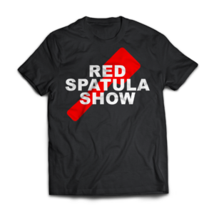 Red Spatula Show Shirt